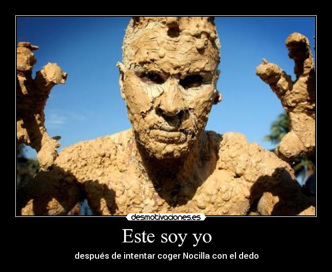 Este soy yo - después de intentar coger Nocilla con el dedo