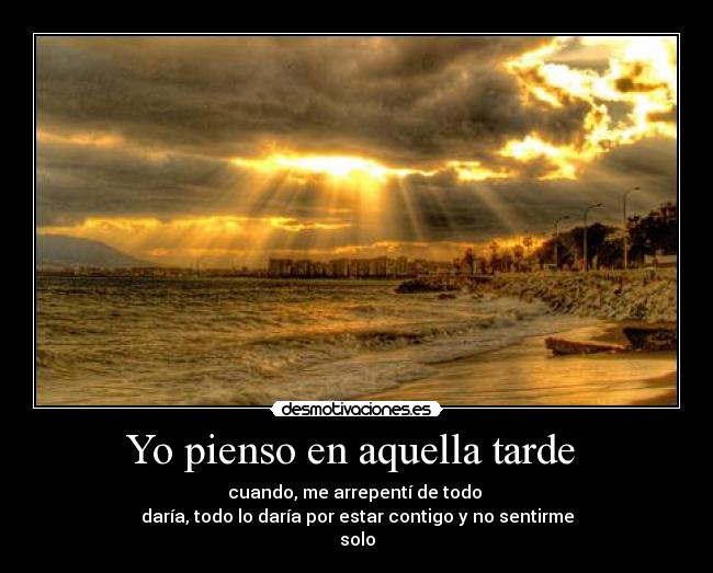 Yo pienso en aquella tarde  - 