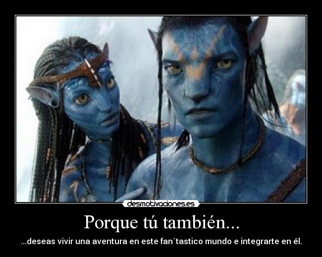 Porque tú también... -