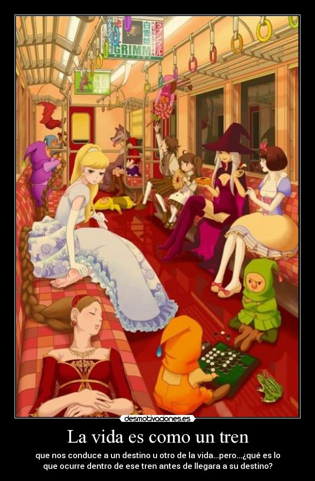 La vida es como un tren - que nos conduce a un destino u otro de la vida...pero...¿qué es lo
que ocurre dentro de ese tren antes de llegara a su destino?