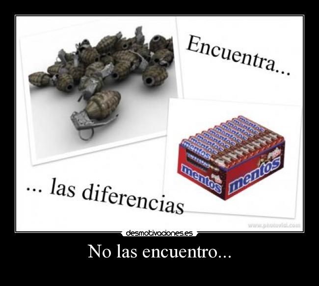 No las encuentro... -
