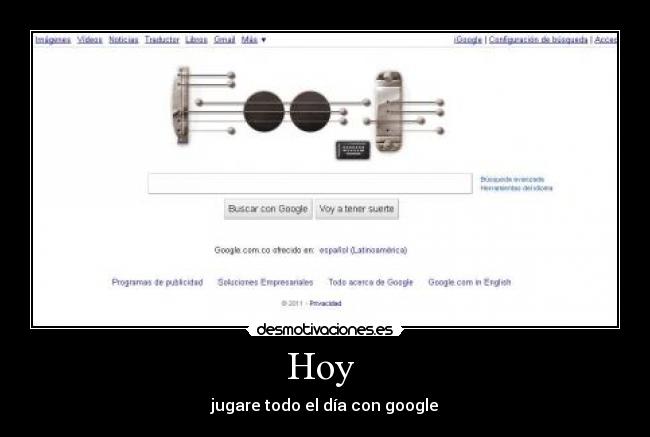 Hoy  - jugare todo el día con google
