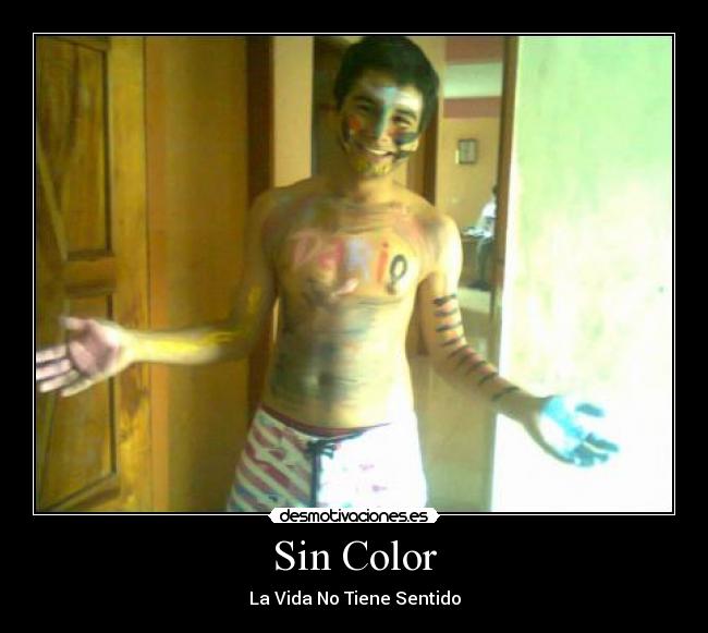 Sin Color - La Vida No Tiene Sentido