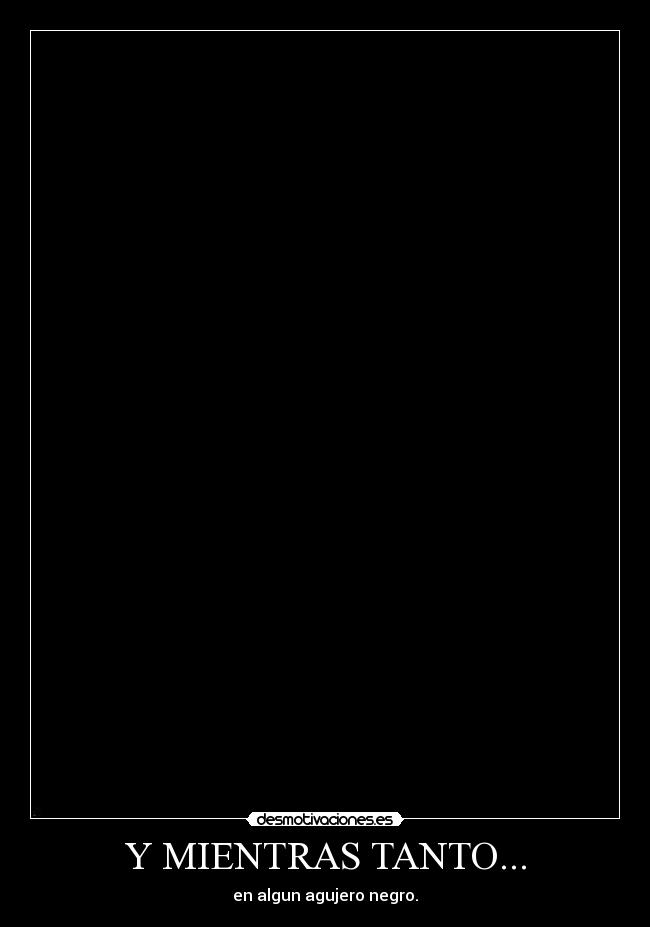 Y MIENTRAS TANTO... -