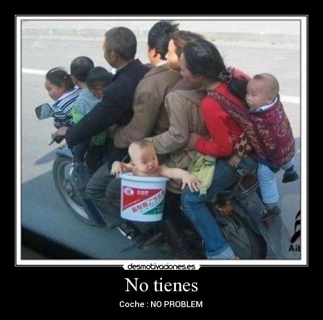 No tienes - Coche : NO PROBLEM