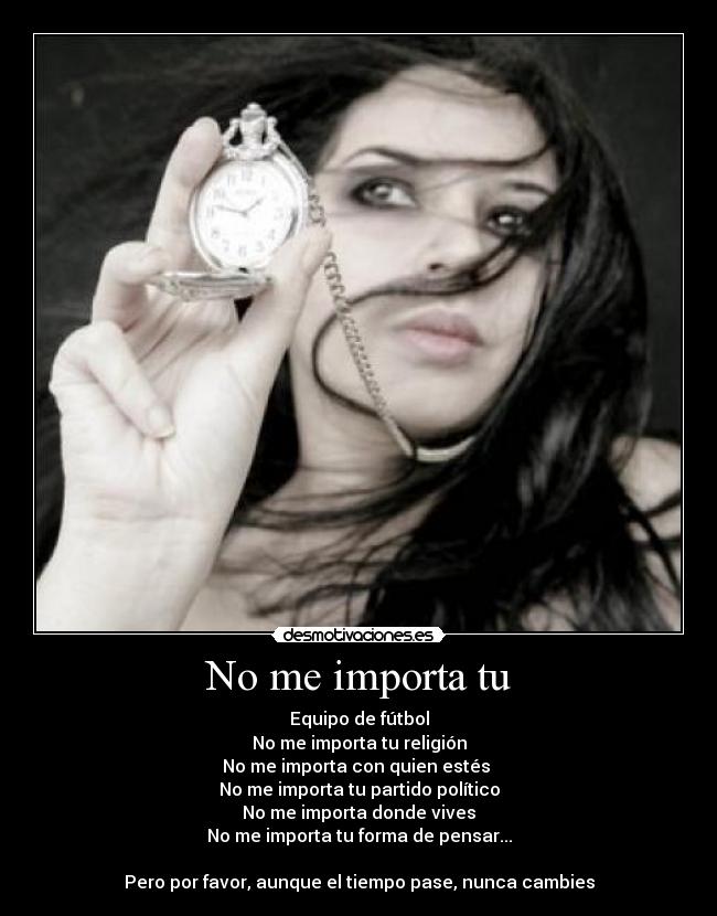 No me importa tu -