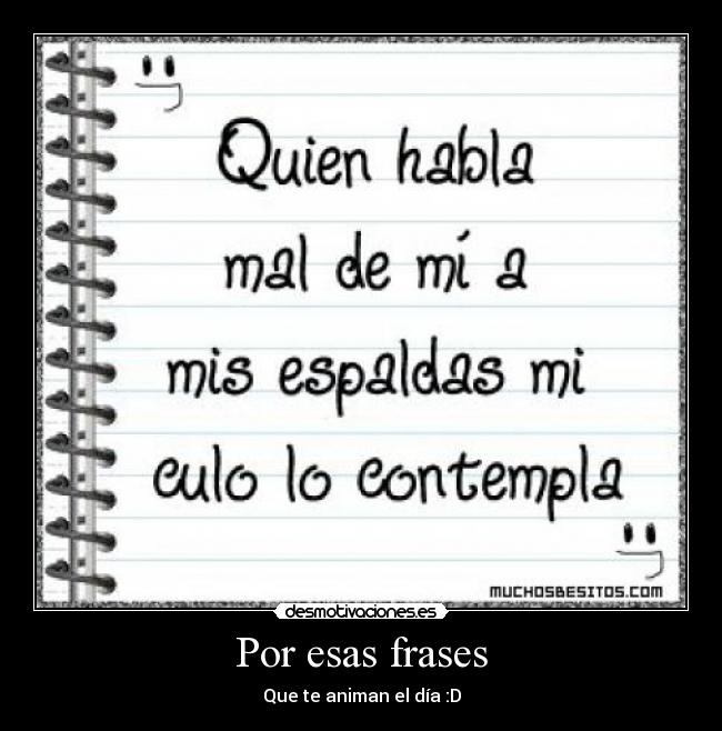Por esas frases - Que te animan el día :D
