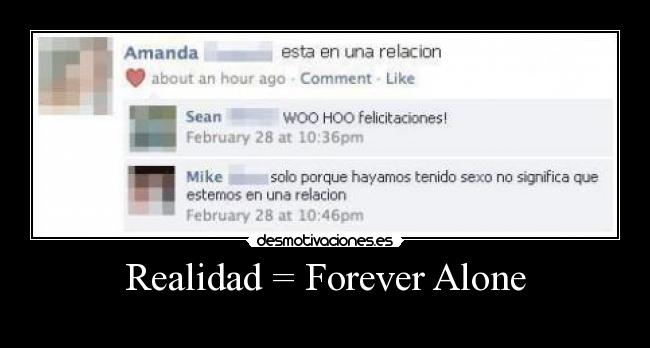 Realidad = Forever Alone - 