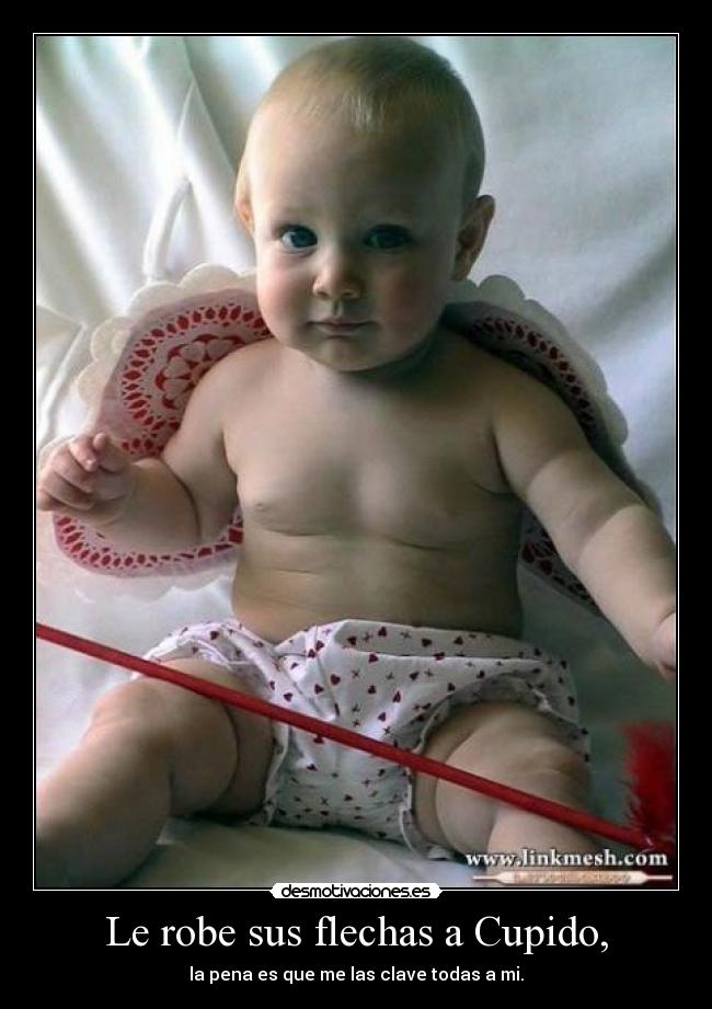 Le robe sus flechas a Cupido, - 