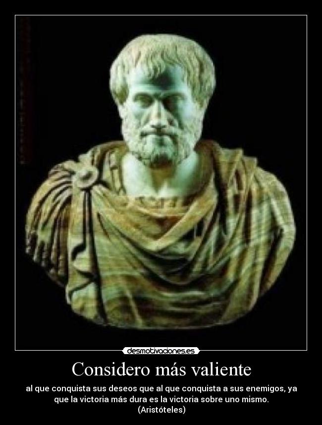 Considero más valiente -