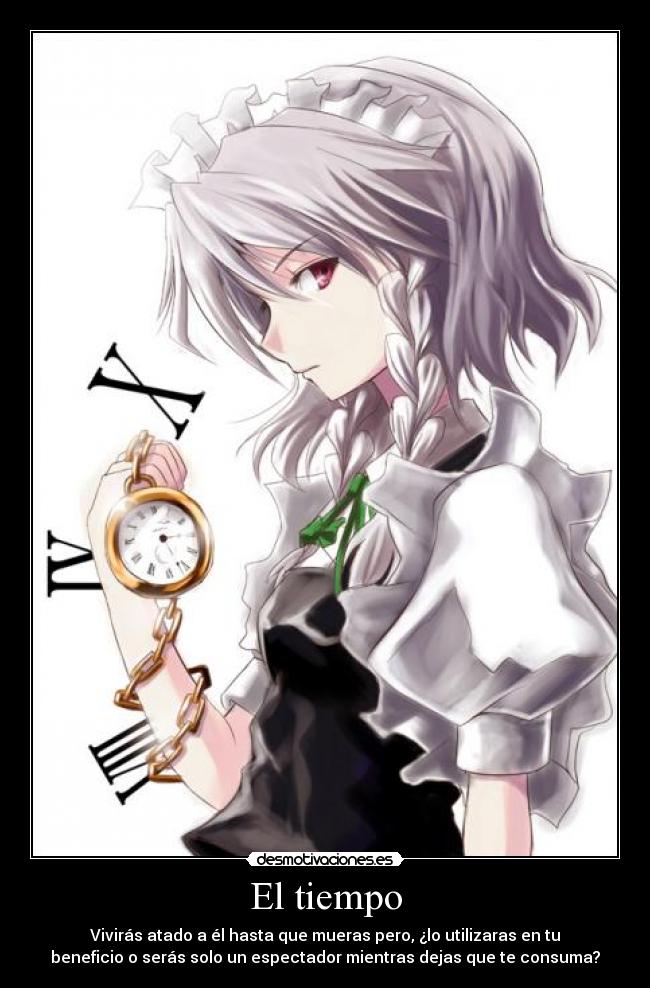 carteles tiempo touhou sakuya viviras atado el hasta que mueras pero utilizaras beneficio consum desmotivaciones