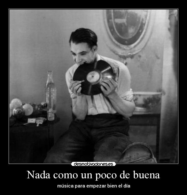 Nada como un poco de buena - 