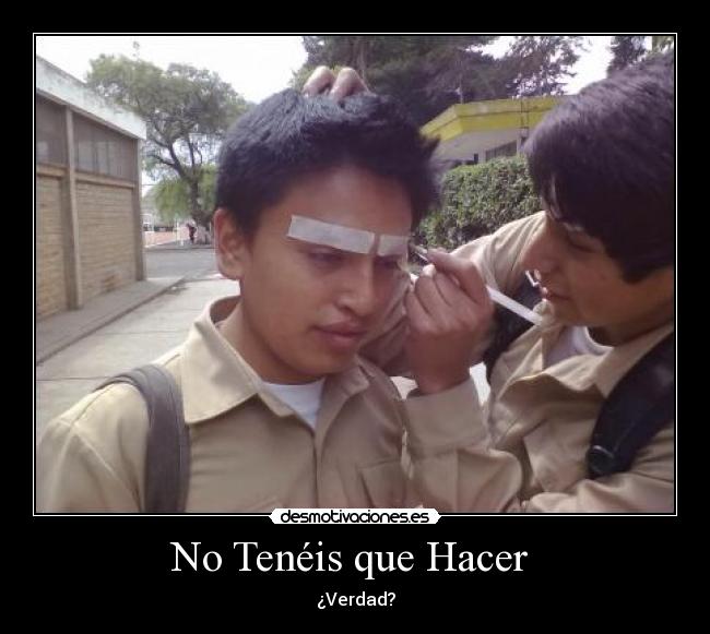 No Tenéis que Hacer -