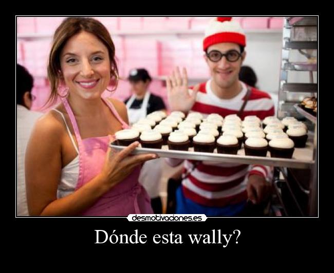 Dónde esta wally? -