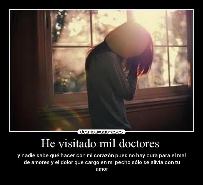 He visitado mil doctores  - 