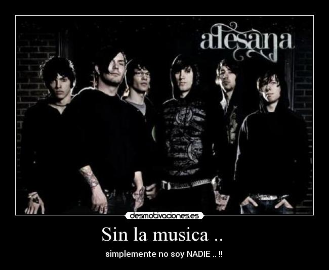 Sin la musica ..  - 