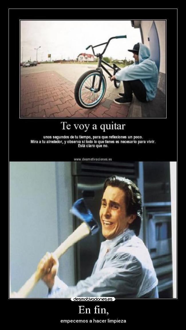 carteles fin empecemos hacer limpieza loco asesino desmotivaciones