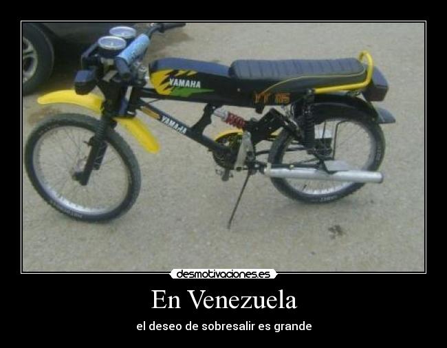 En Venezuela - el deseo de sobresalir es grande