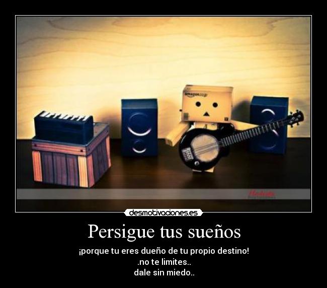 Persigue tus sueños -