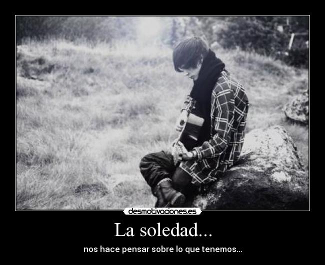 La soledad... - 