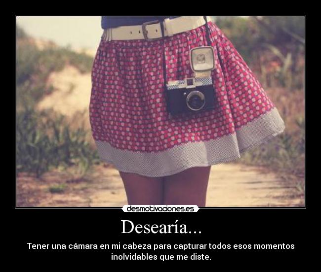 Desearía... - 