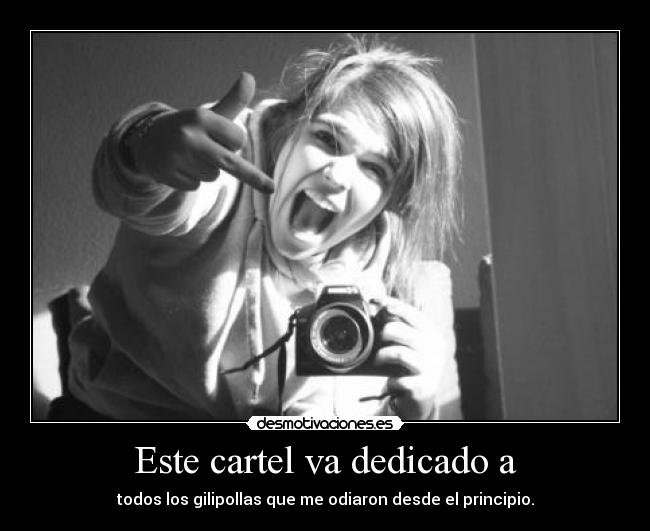 Este cartel va dedicado a -