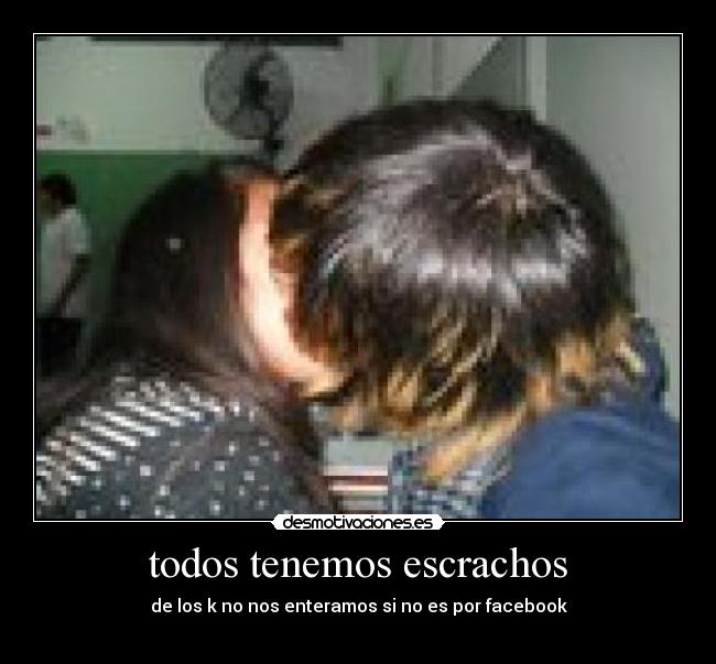 todos tenemos escrachos -