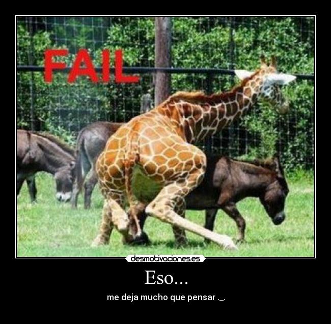 Eso... - me deja mucho que pensar ._.