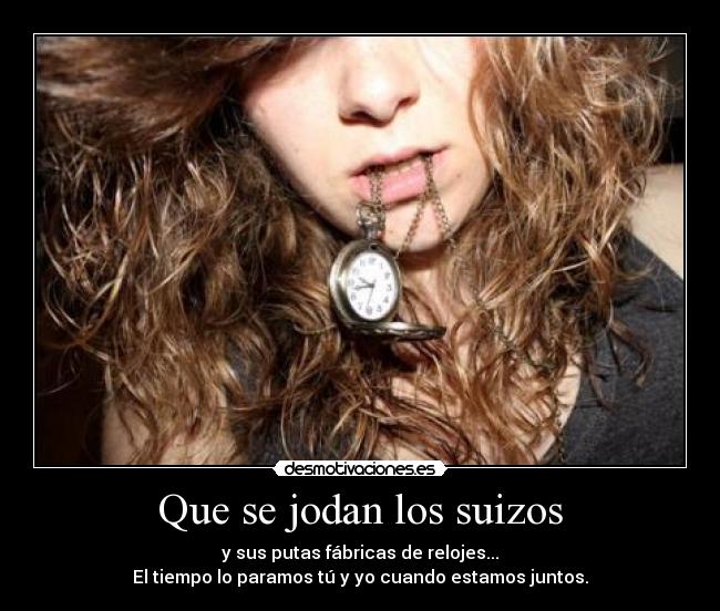 Que se jodan los suizos -