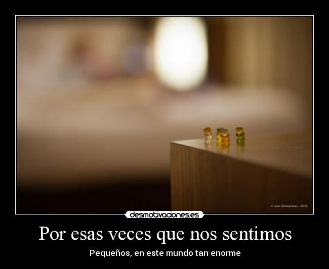 Por esas veces que nos sentimos -