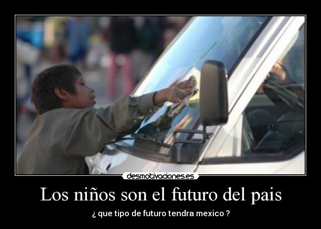 Los niños son el futuro del pais - 