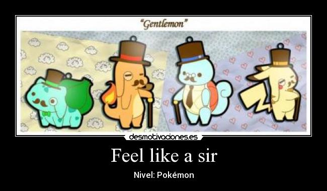 carteles feel like sir pokemon desmotivaciones