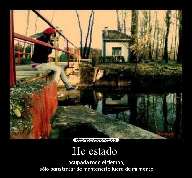 He estado -
