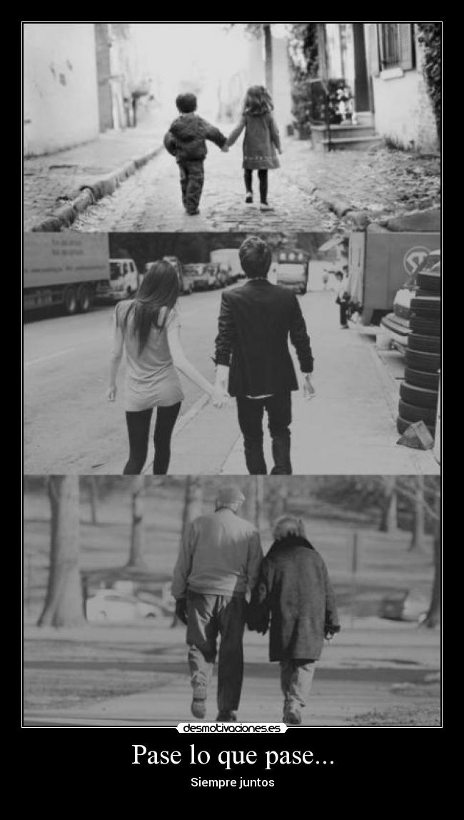 Pase lo que pase... - Siempre juntos♥
