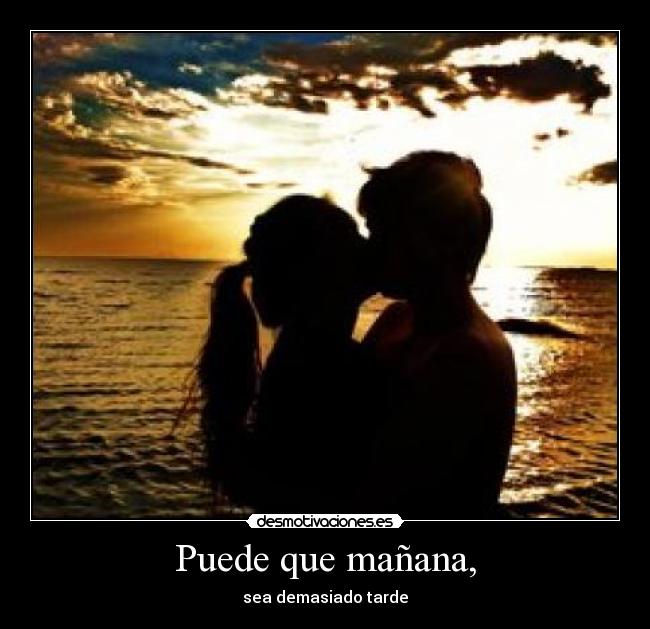 Puede que mañana, - 