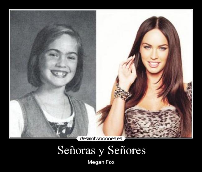 Señoras y Señores - Megan Fox