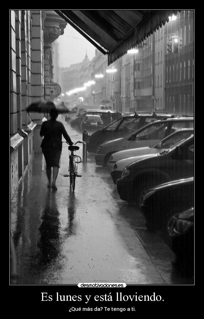 Es lunes y está lloviendo. - 