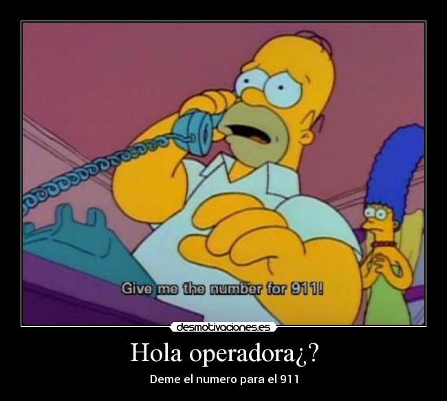 Hola operadora¿? -