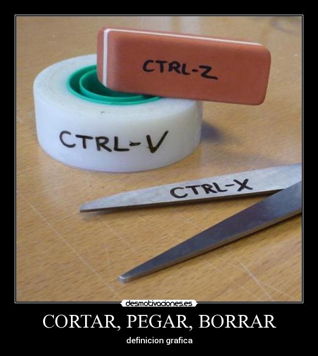 CORTAR, PEGAR, BORRAR - 