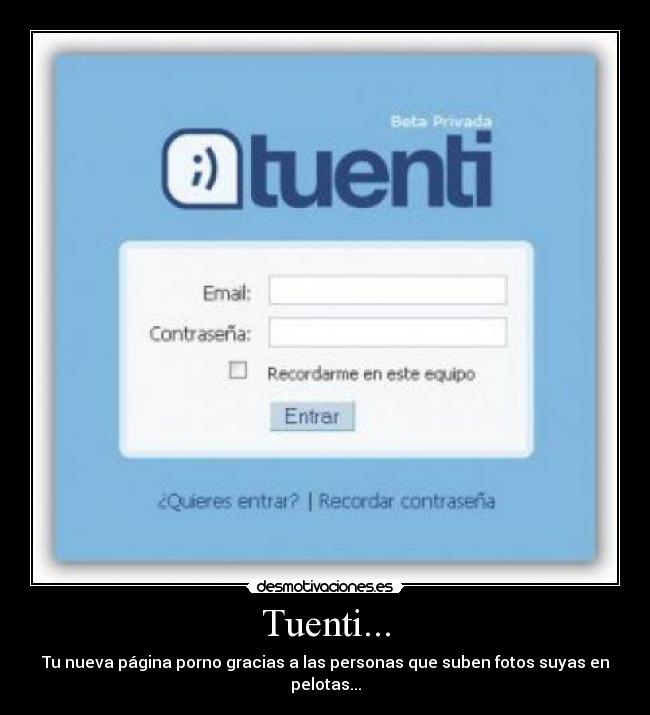 Tuenti... - Tu nueva página porno gracias a las personas que suben fotos suyas en pelotas...