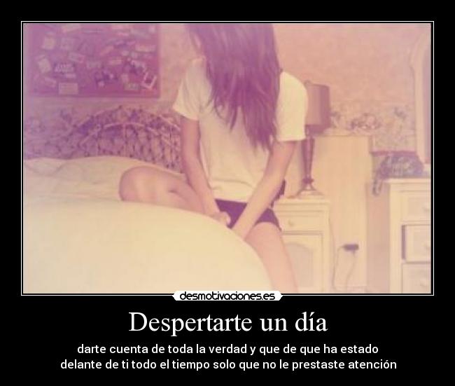 Despertarte un día - 