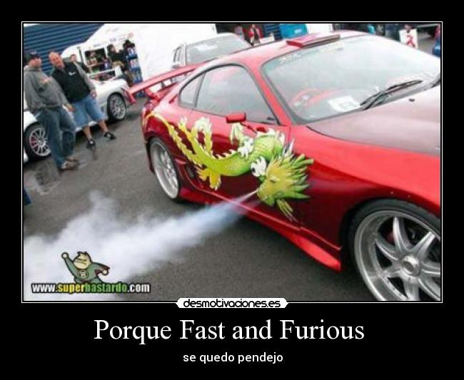 Porque Fast and Furious -
