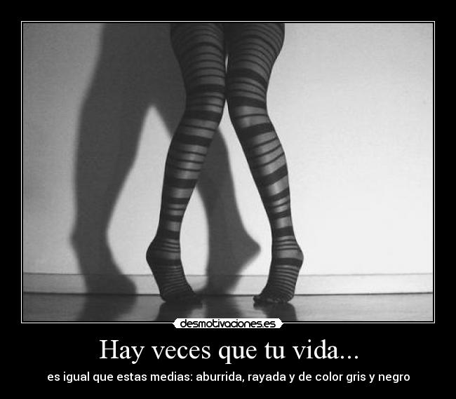 Hay veces que tu vida... - 