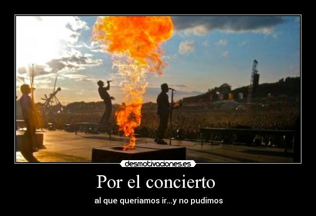 Por el concierto - al que queriamos ir...y no pudimos