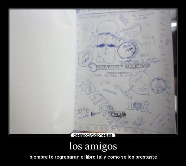 los amigos - siempre te regresaran el libro tal y como se los prestaste
