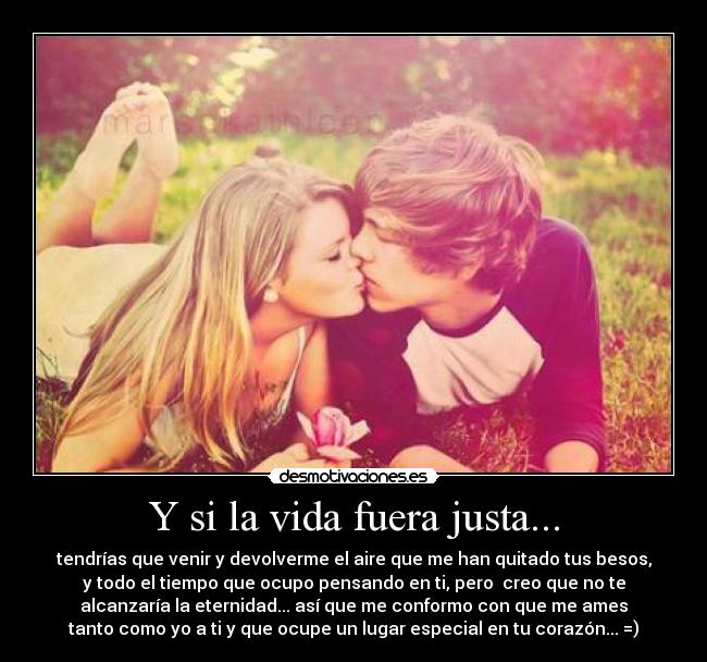 Y si la vida fuera justa... -