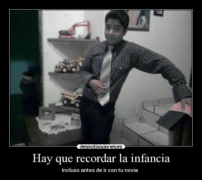 Hay que recordar la infancia -