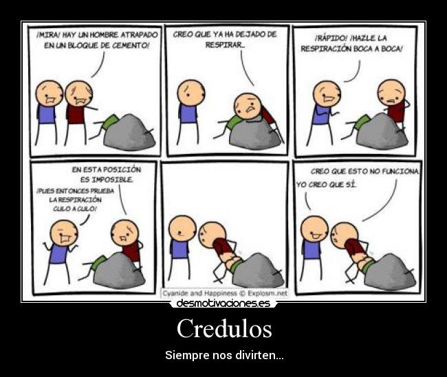 Credulos - Siempre nos divirten...