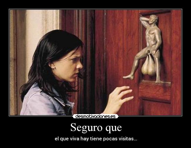 Seguro que - el que viva hay tiene pocas visitas...