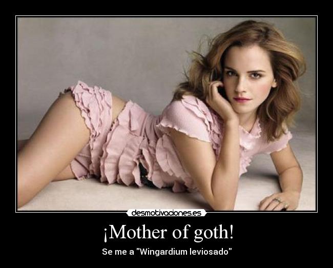 ¡Mother of goth! -